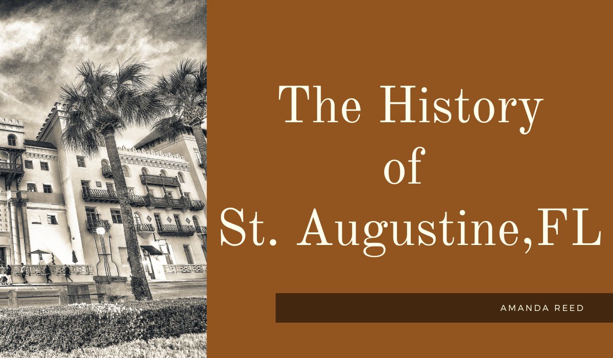 The history of St. Augustine, Florida with a timeline of events